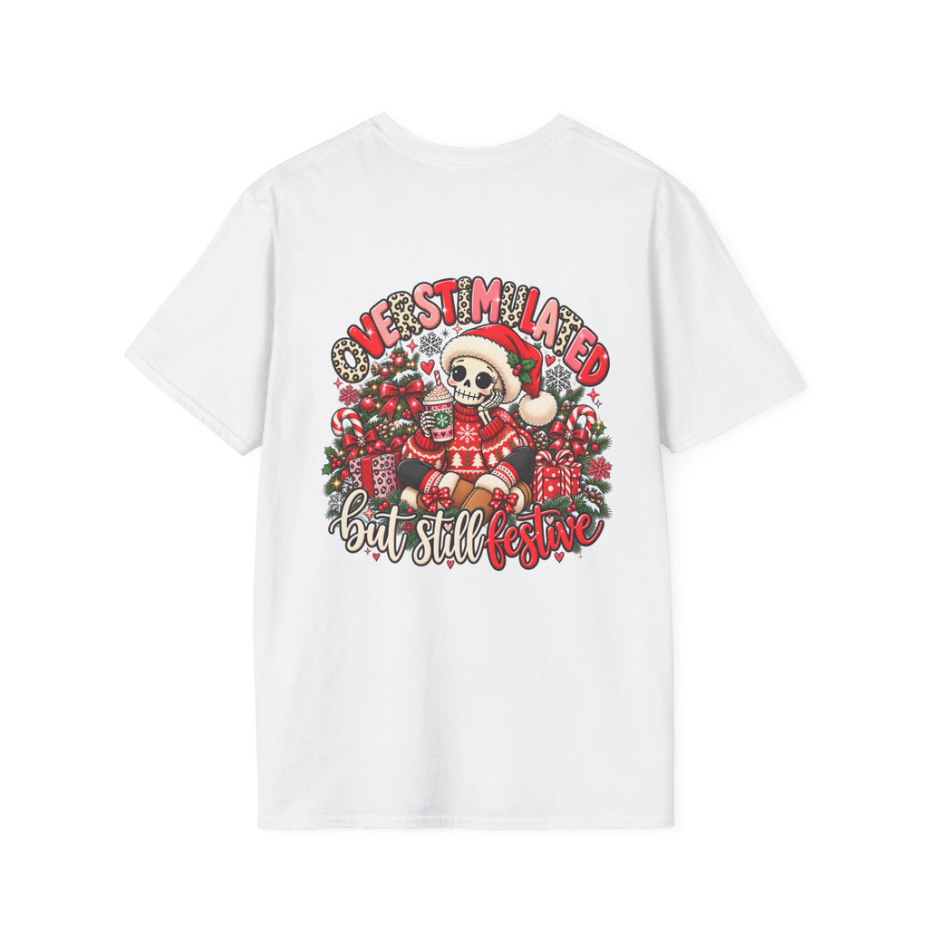 "Overstimulated But Still Festive" Holiday T-Shirt (Back)