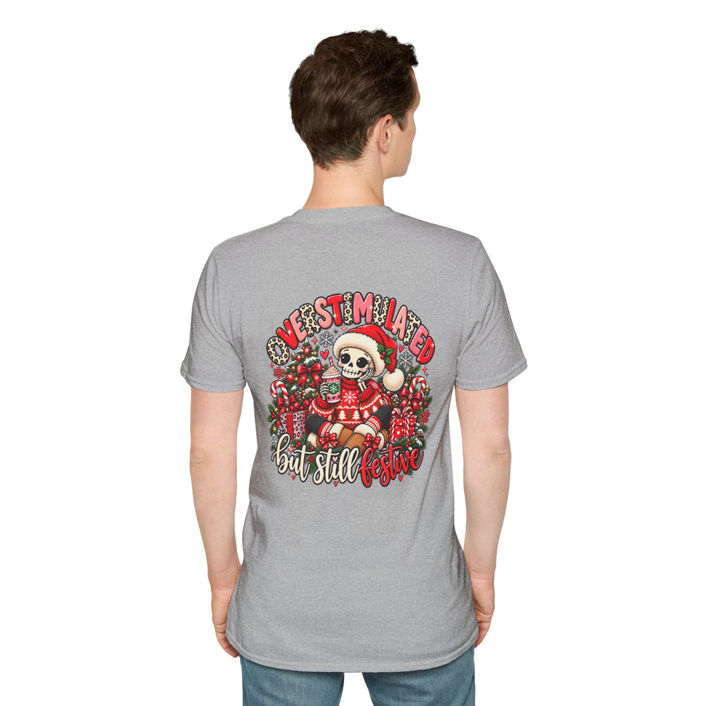 "Overstimulated But Still Festive" Holiday T-Shirt (Back)