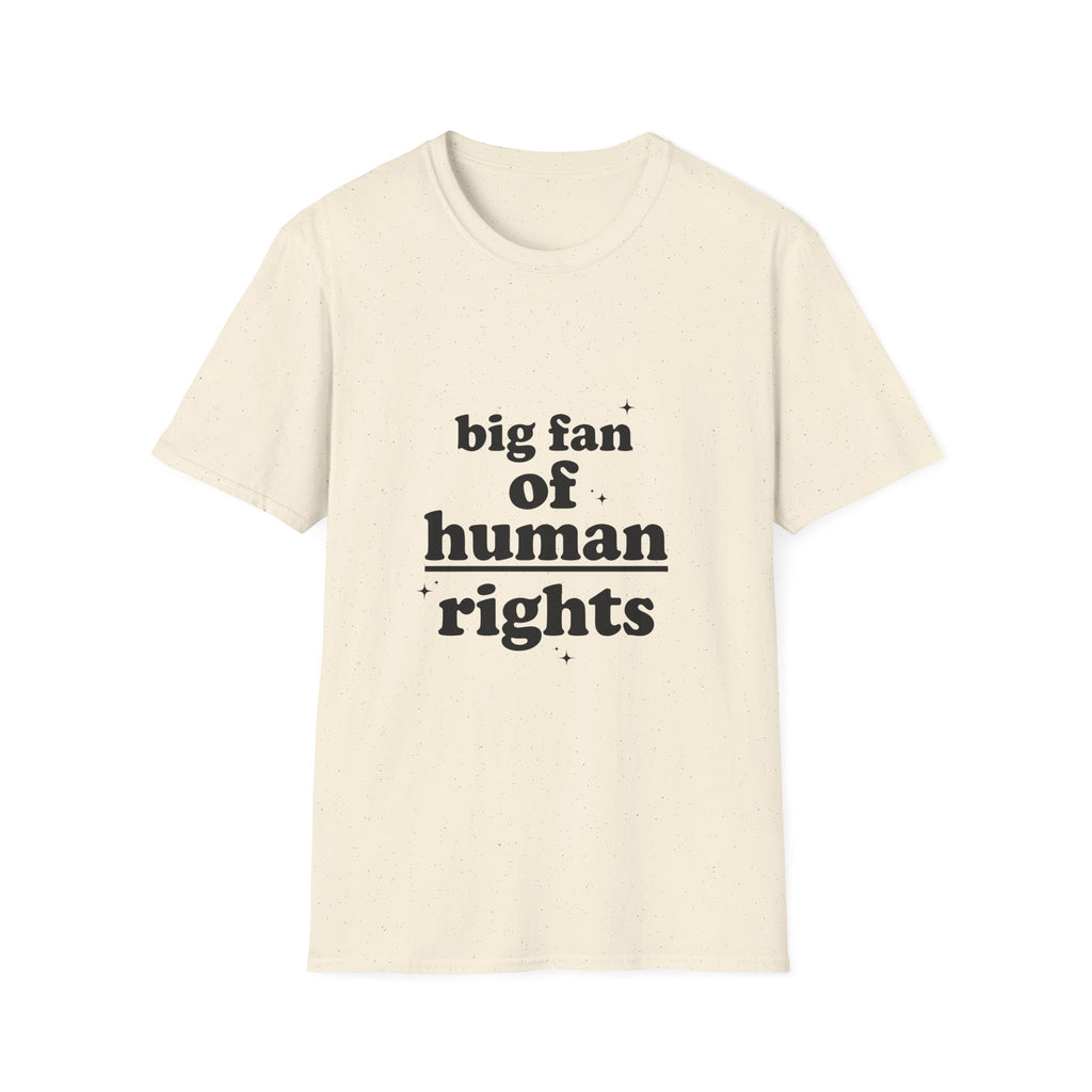 Human Rights T-Shirt — “big fan of human rights” Graphic Tee