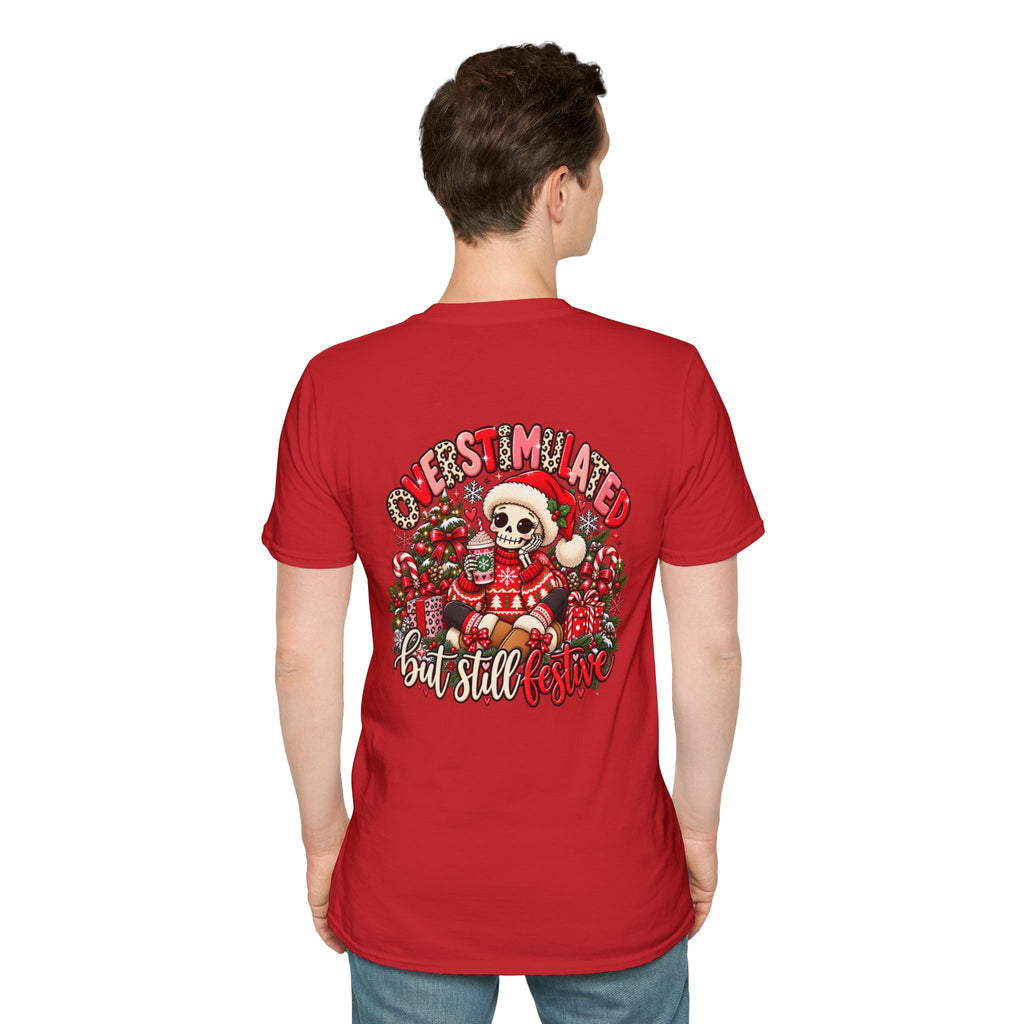 "Overstimulated But Still Festive" Holiday T-Shirt (Back)