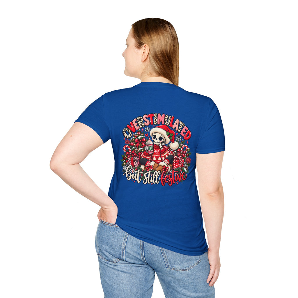 "Overstimulated But Still Festive" Holiday T-Shirt (Back)