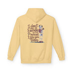 Hoodie — “I Don’t Have the Energy to Pretend I Like You Today” Skeleton Graphic