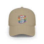Shuh Duh Fuh Cup Baseball Cap — Funny Colorful Dad Joke Hat