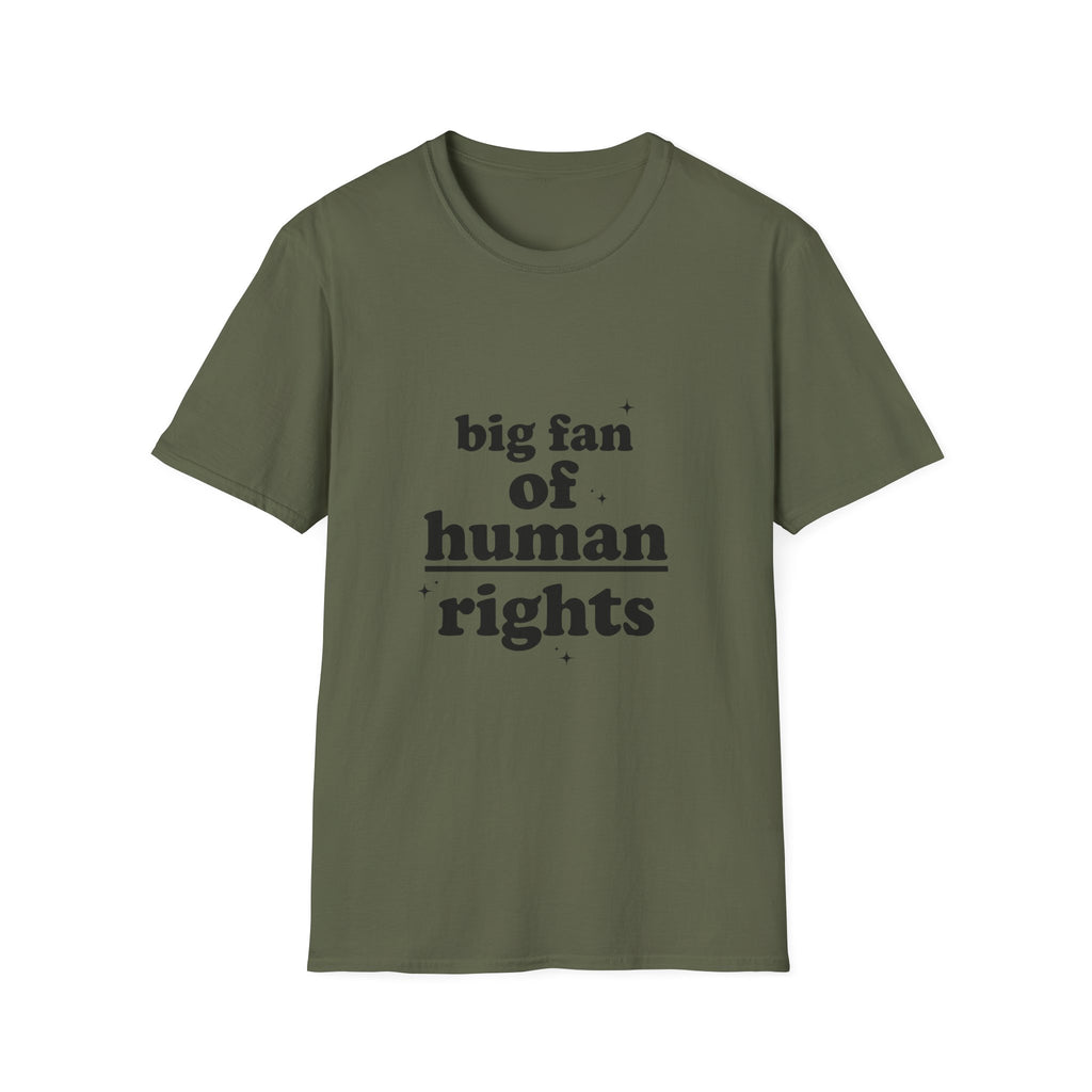 Human Rights T-Shirt — “big fan of human rights” Graphic Tee