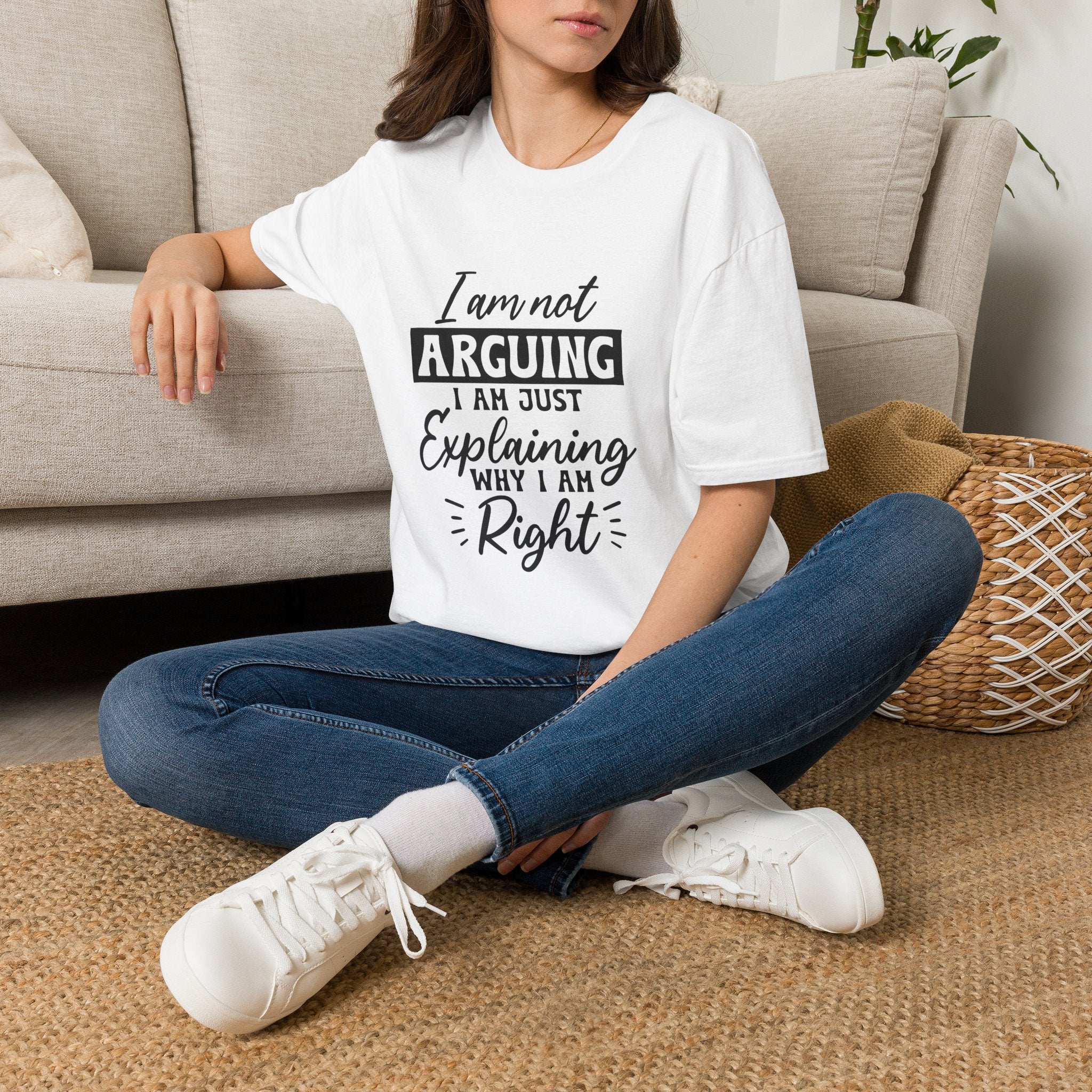 I Am Not Arguing, I Am Just Explaining Why I Am Right" Graphic Tee