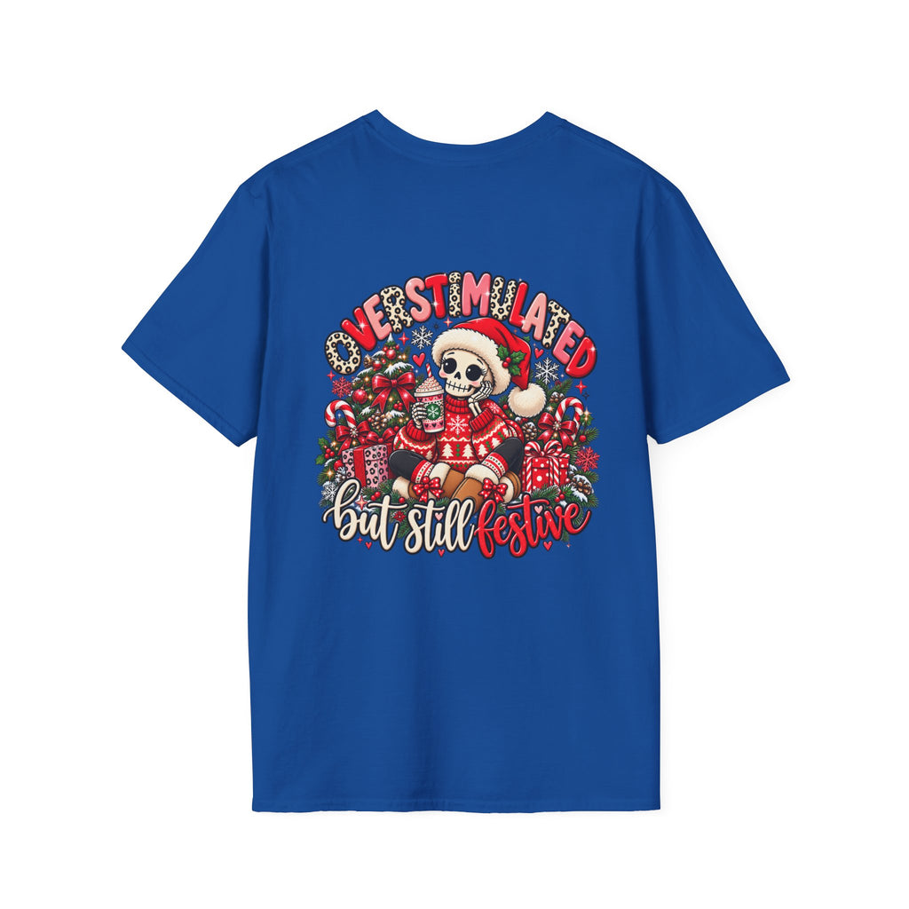 "Overstimulated But Still Festive" Holiday T-Shirt (Back)