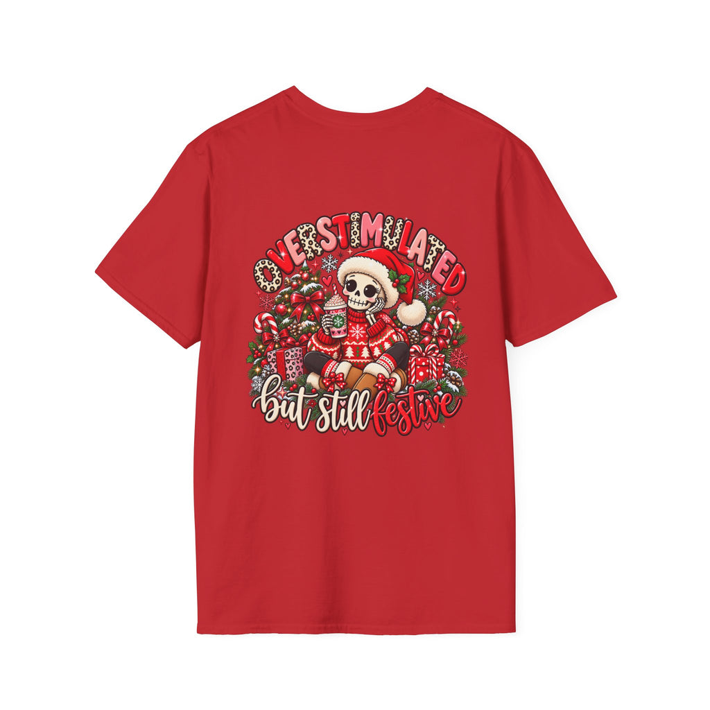 "Overstimulated But Still Festive" Holiday T-Shirt (Back)