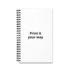 Spiral Journal — "Print it your way" Customizable Notebook