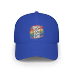 Shuh Duh Fuh Cup Baseball Cap — Funny Colorful Dad Joke Hat