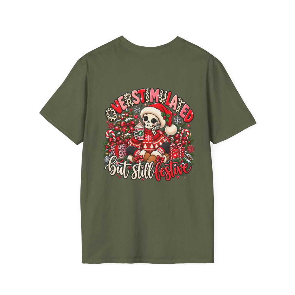 "Overstimulated But Still Festive" Holiday T-Shirt (Back)