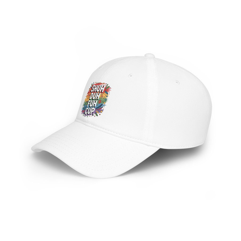 Shuh Duh Fuh Cup Baseball Cap — Funny Colorful Dad Joke Hat
