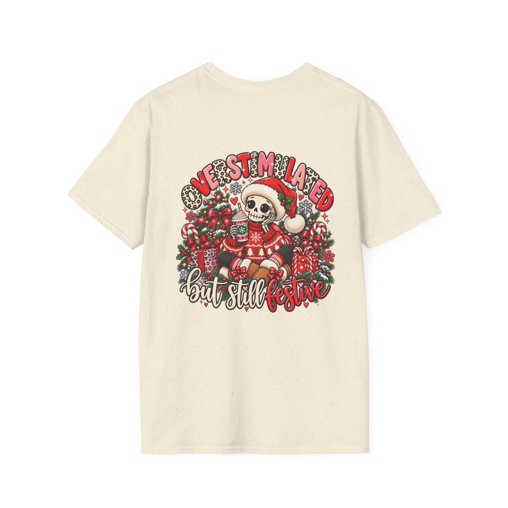 "Overstimulated But Still Festive" Holiday T-Shirt (Back)