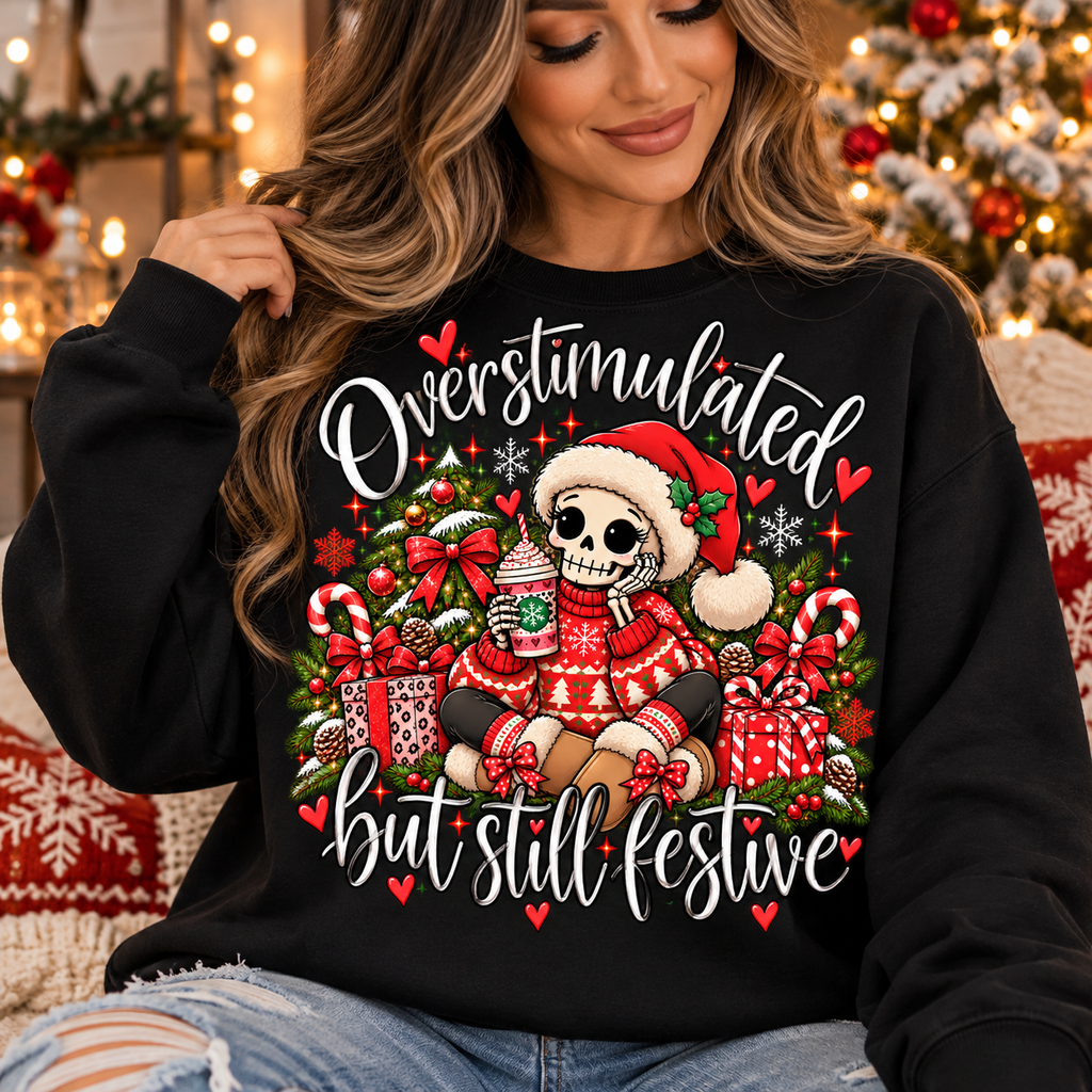 Overstimulated but still festive- Christmas Sweatshirt