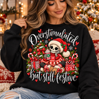 Overstimulated but still festive- Christmas Sweatshirt