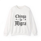 Crewneck Sweatshirt — "Chinga la Migra" Graphic (Back: F**k ICE Hand Illustration)