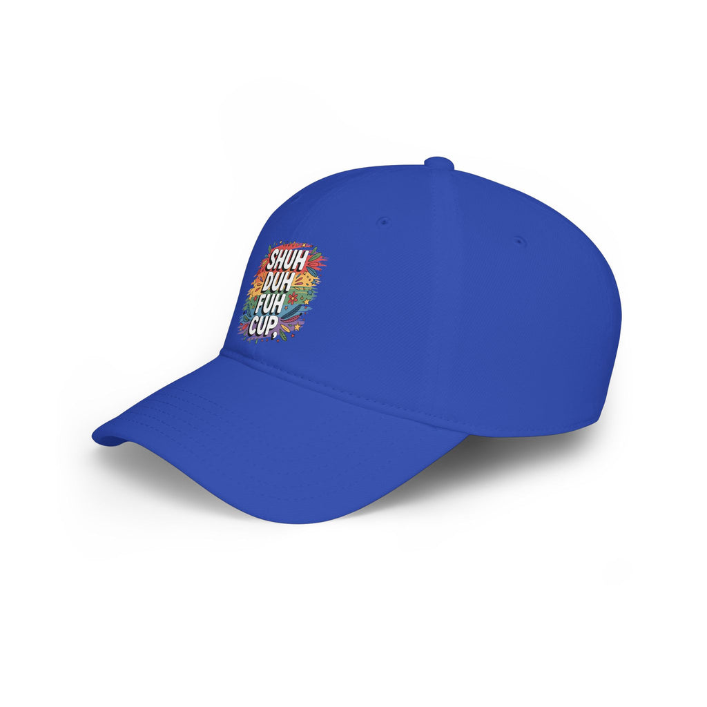 Shuh Duh Fuh Cup Baseball Cap — Funny Colorful Dad Joke Hat