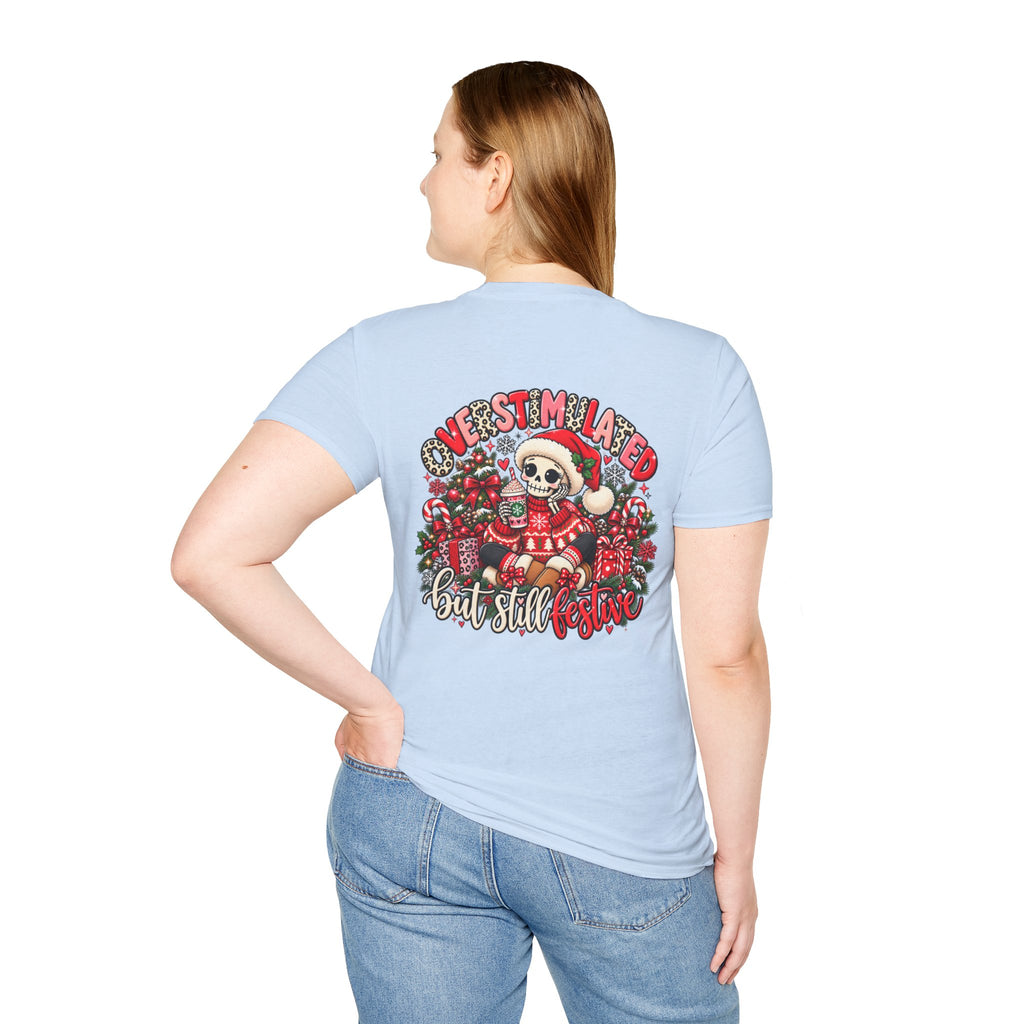 "Overstimulated But Still Festive" Holiday T-Shirt (Back)