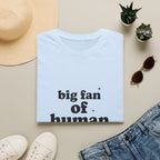 Human Rights T-Shirt — “big fan of human rights” Graphic Tee