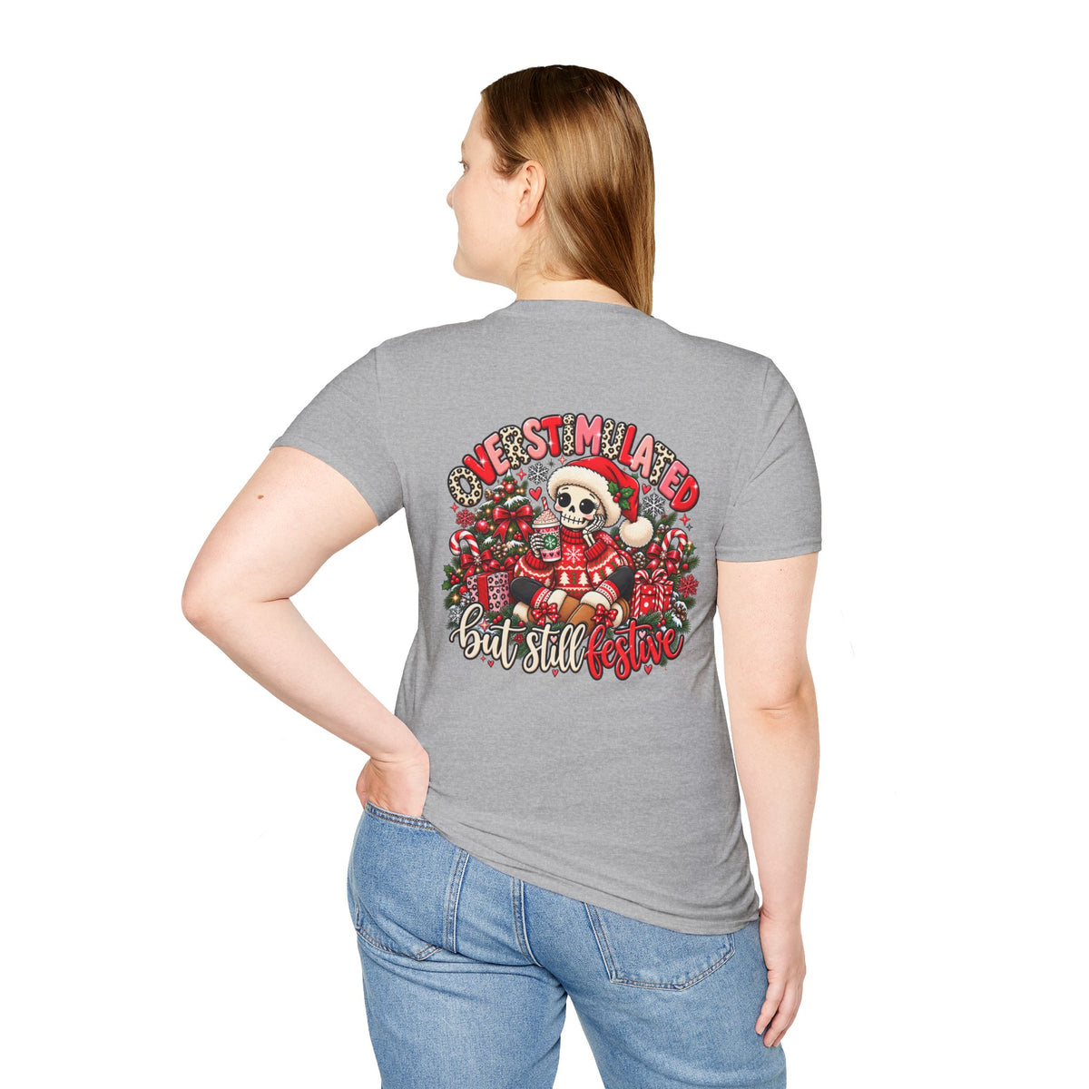 "Overstimulated But Still Festive" Holiday T-Shirt (Back)