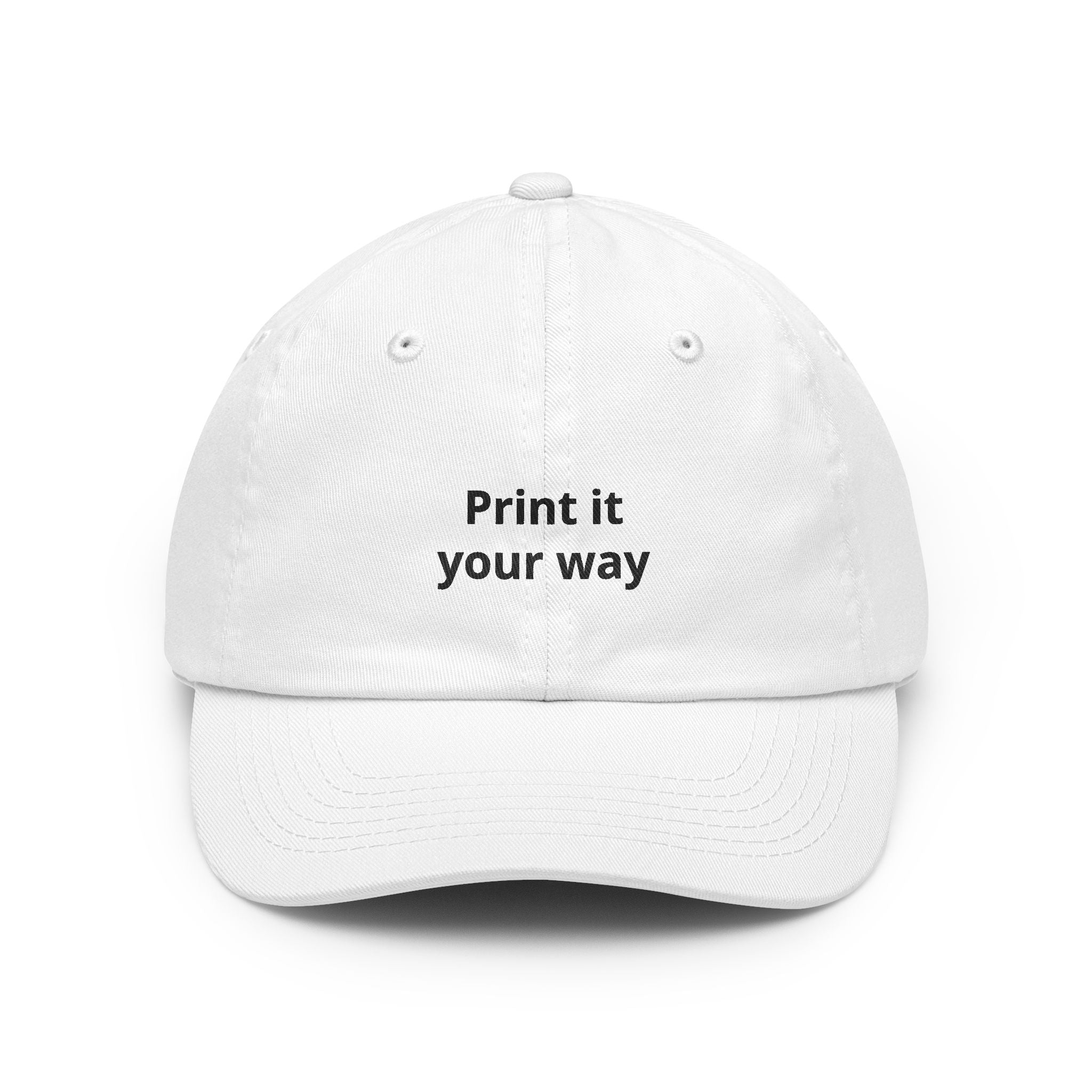 Custom "Print It Your Way" Embroidered Baseball Cap