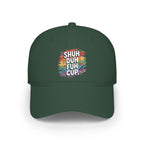 Shuh Duh Fuh Cup Baseball Cap — Funny Colorful Dad Joke Hat