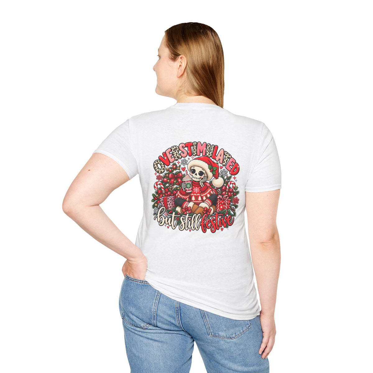 "Overstimulated But Still Festive" Holiday T-Shirt (Back)