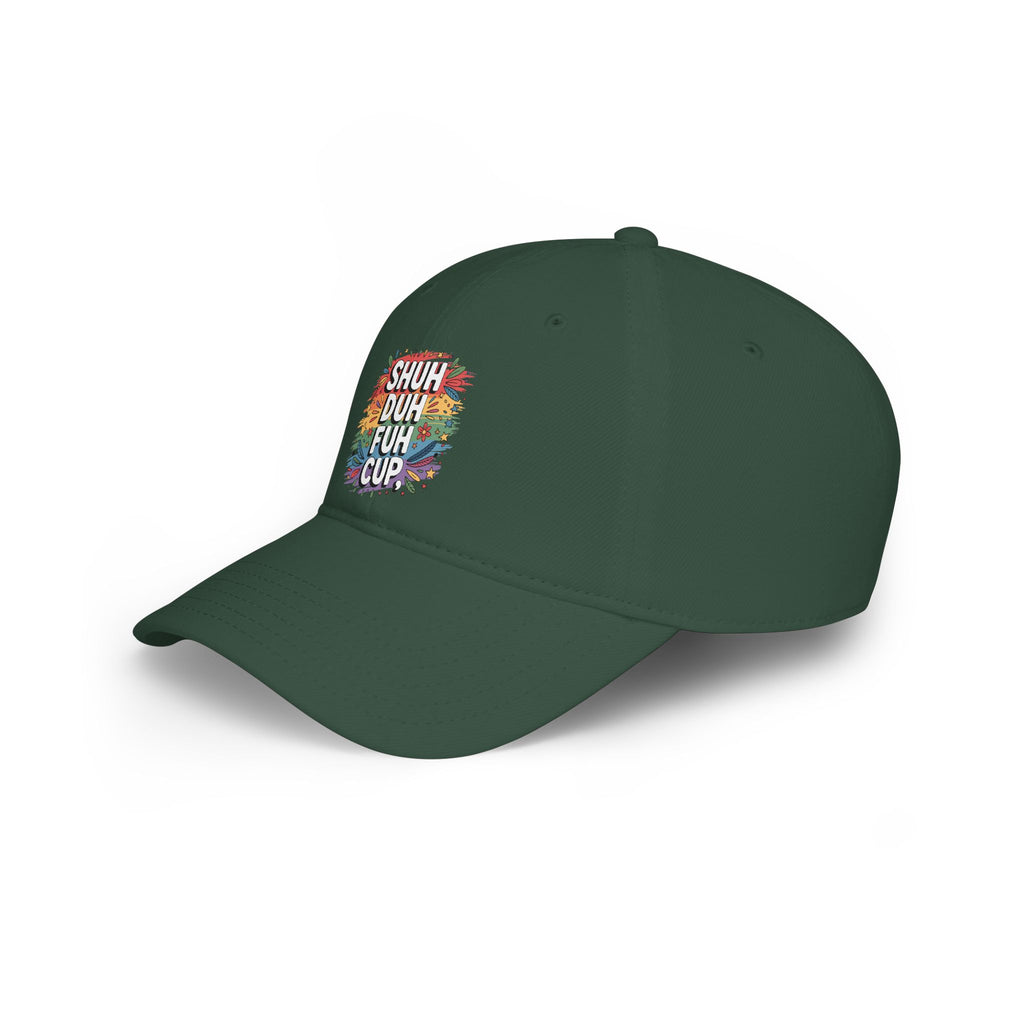Shuh Duh Fuh Cup Baseball Cap — Funny Colorful Dad Joke Hat