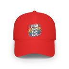 Shuh Duh Fuh Cup Baseball Cap — Funny Colorful Dad Joke Hat