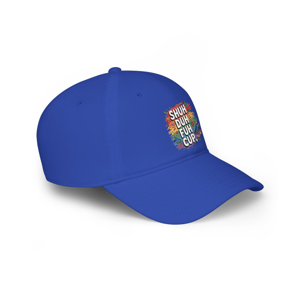 Shuh Duh Fuh Cup Baseball Cap — Funny Colorful Dad Joke Hat