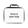 Customizable Lunch Bag — "Print it your way" Insulated Lunch Box