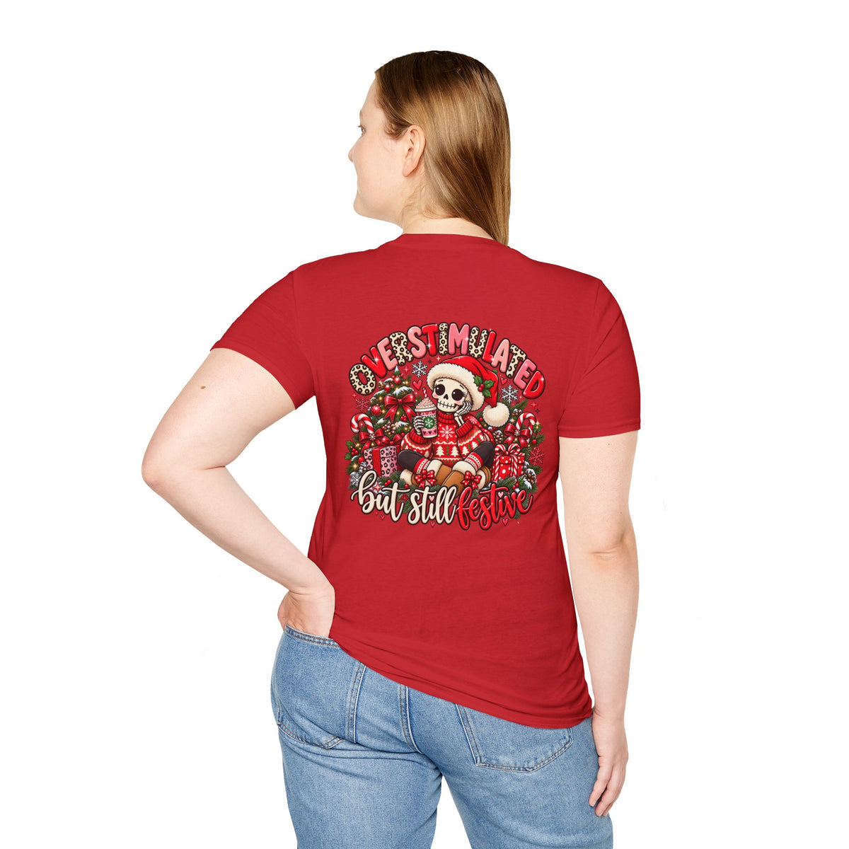 "Overstimulated But Still Festive" Holiday T-Shirt (Back)